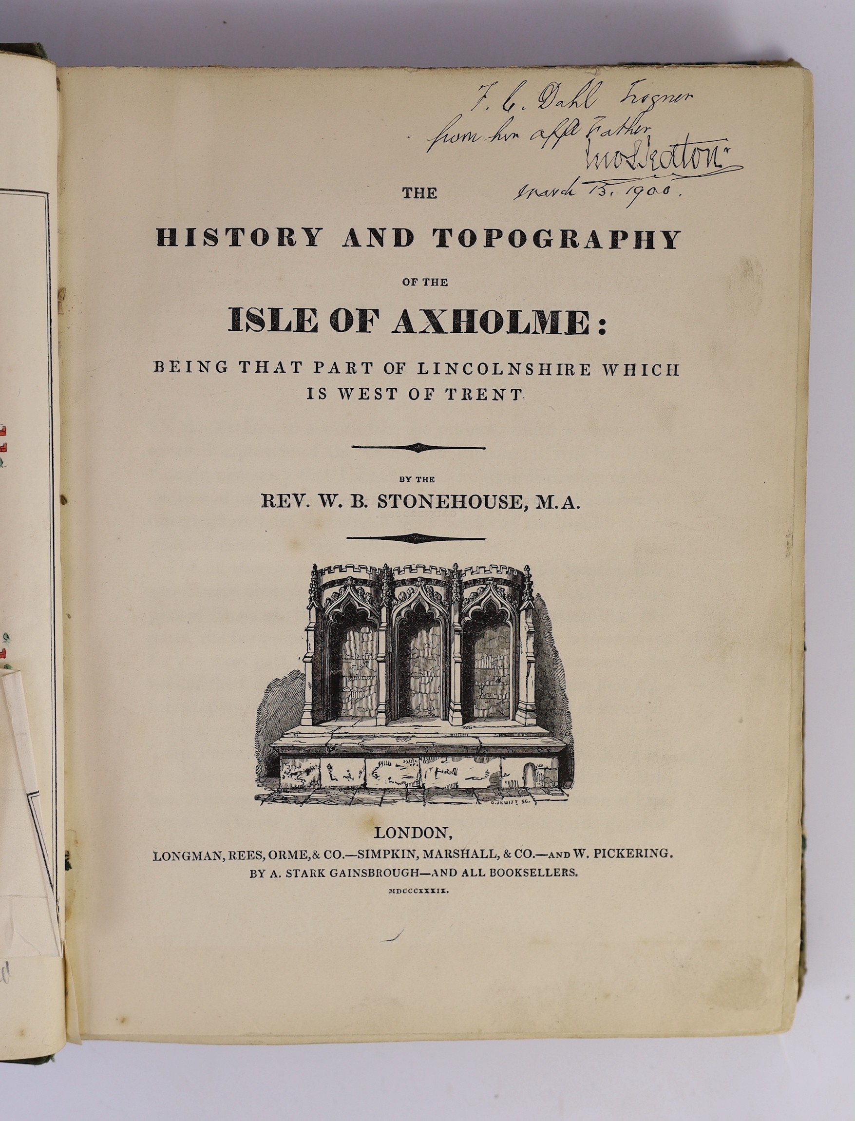 LINCOLNSHIRE: Stonehouse, Rev. W. B. - The History and Topography of the Isle of Axholme... 3 folded and hand coloured maps, 2 plans and 10 plates (2 coloured), engraved text illus., subscribers list; old binder's cloth,